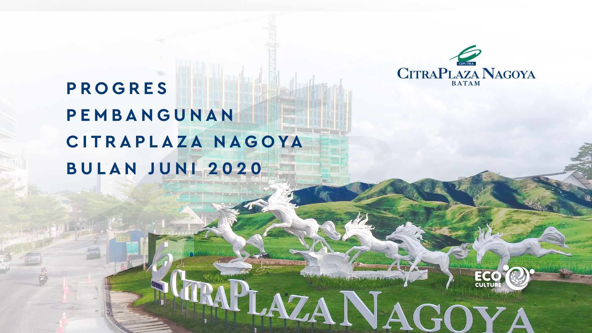 Progres Pembangunan CitraPlaza Nagoya Bulan Juni 2020 Citra Plaza